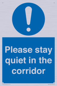 Please stay quiet in the corridor